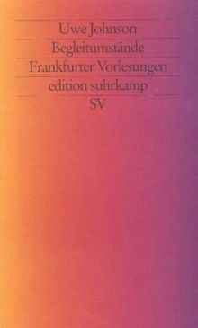 Begleitumstände. Frankfurter Vorlesungen.