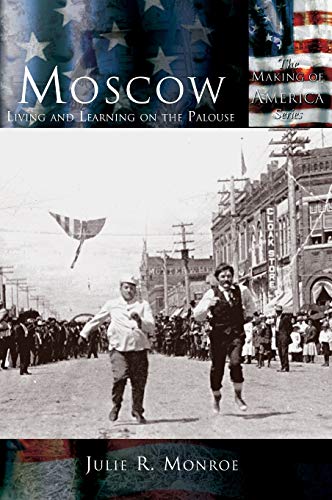Moscow: Living and Learning on the Palouse