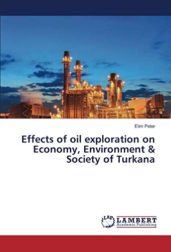 Effects of oil exploration on Economy, Environment & Society of Turkana