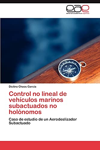 Control no lineal de vehículos marinos subactuados no holónomos: Caso de estudio de un Aerodeslizador Subactuado