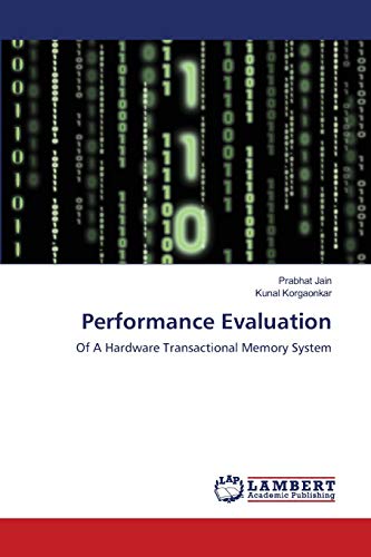 Performance Evaluation: Of A Hardware Transactional Memory System