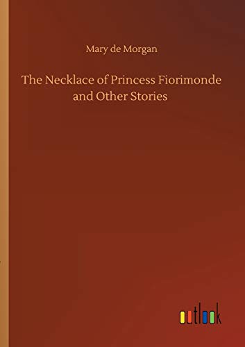 The Necklace of Princess Fiorimonde and Other Stories