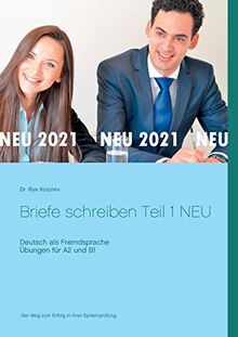 Briefe schreiben Teil 1 NEU: Deutsch als Fremdsprache Übungen für A2 und B1