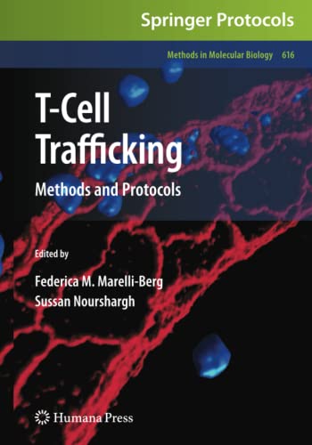 T-Cell Trafficking: Methods and Protocols (Methods in Molecular Biology, Band 616)