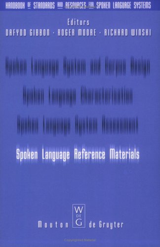 Handbook of Standards and Resources for Spoken Language Systems: Spoken Language Reference Materials: Bd IV (Handbook of Standards and Resources for Spoken Language Systems, Vol. 4)
