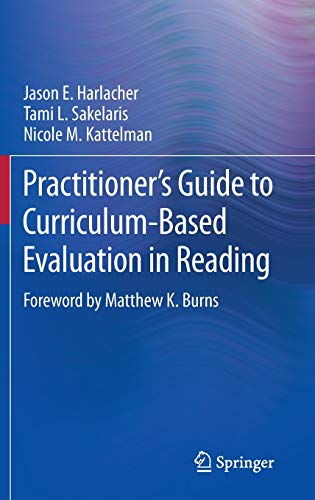 Practitioner’s Guide to Curriculum-Based Evaluation in Reading