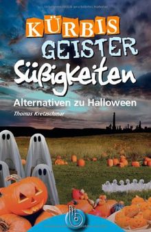 Kürbis, Geister, Süßigkeiten: Alternativen zu Halloween
