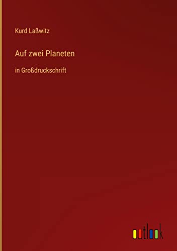 Auf zwei Planeten: in Großdruckschrift