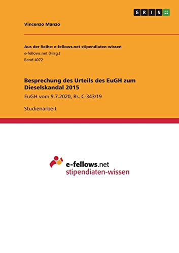 Besprechung des Urteils des EuGH zum Dieselskandal 2015: EuGH vom 9.7.2020, Rs. C-343/19
