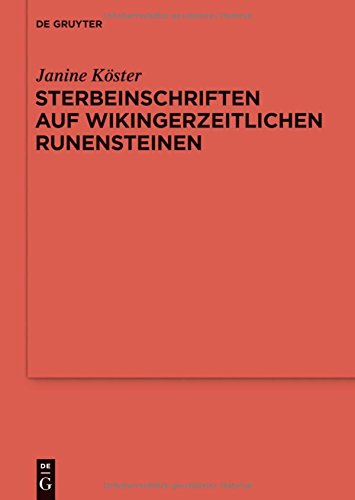 Sterbeinschriften auf wikingerzeitlichen Runensteinen (Reallexikon der Germanischen Altertumskunde - Ergänzungsbände, Band 89)