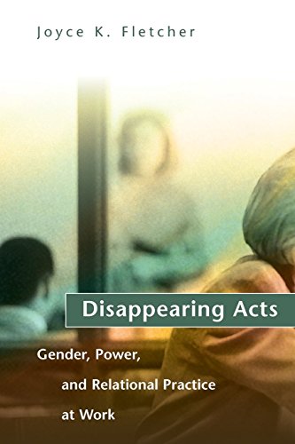 Disappearing Acts: Gender, Power, and Relational Practice at Work (Mit Press)