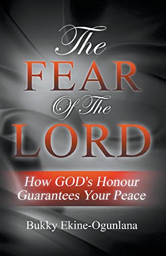 The Fear of the Lord: How God's Honour Guarantees Your Peace