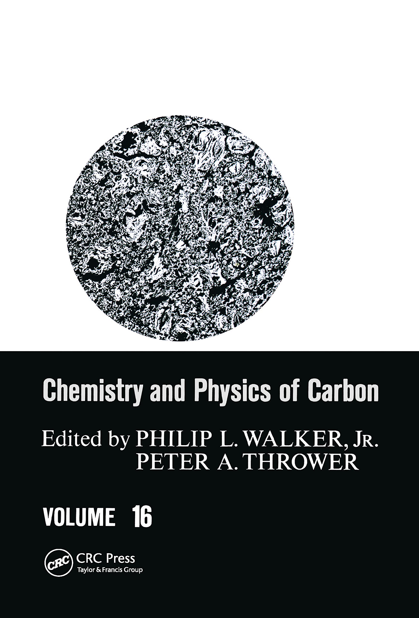 Chemistry & Physics of Carbon: Volume 16 (Chemistry and Physics of Carbon, Band 16)