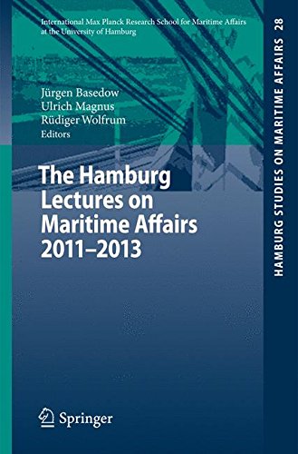 The Hamburg Lectures on Maritime Affairs 2011-2013 (Hamburg Studies on Maritime Affairs)