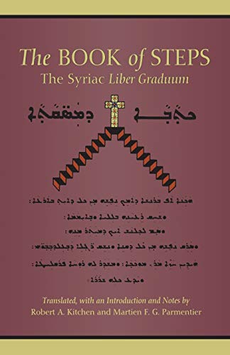 The Book of Steps: The Syriac Liber Graduum (Cistercian Studies, 196, Band 196)