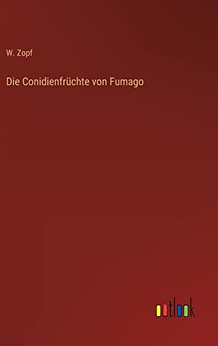 Die Conidienfrüchte von Fumago