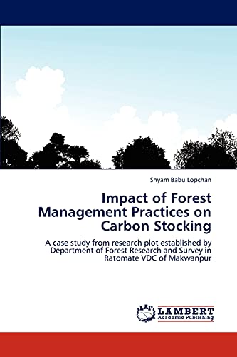 Impact of Forest Management Practices on Carbon Stocking: A case study from research plot established by Department of Forest Research and Survey in Ratomate VDC of Makwanpur