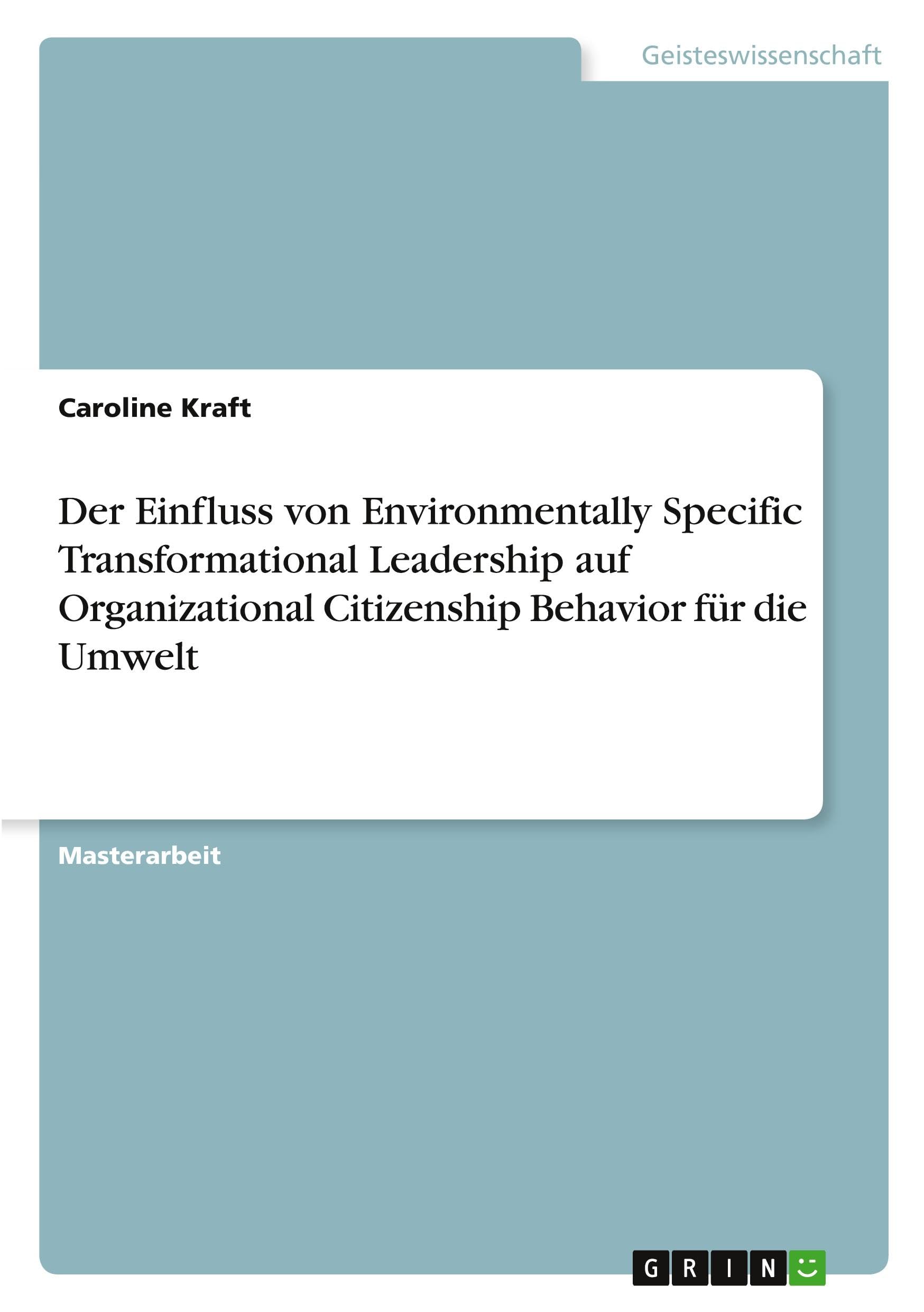 Der Einfluss von Environmentally Specific Transformational Leadership auf Organizational Citizenship Behavior für die Umwelt