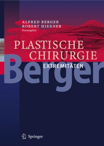 Plastische Chirurgie: Band IV: Extremitäten: Extremitaten: Bd. 4
