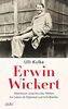 Erwin Wickert: Abenteurer zwischen den Welten - Ein Leben als Diplomat und Schriftsteller