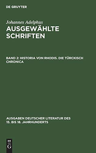 Historia von Rhodis. Die Türckisch Chronica (Ausgaben deutscher Literatur des 15. bis 18. Jahrhunderts, 86, Band 86)