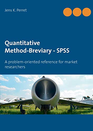 Perret, Jens K. Quantitative Method-Breviary - Spss, A Problem-oriented Reference For Market Researchers