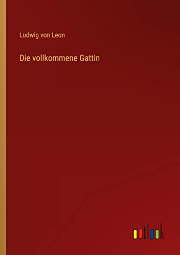Die vollkommene Gattin