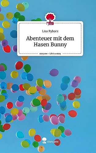 Abenteuer mit dem Hasen Bunny. Life is a Story - story.one