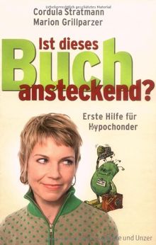 Ist dieses Buch ansteckend?: Erste Hilfe für Hypochonder (Einzeltitel)