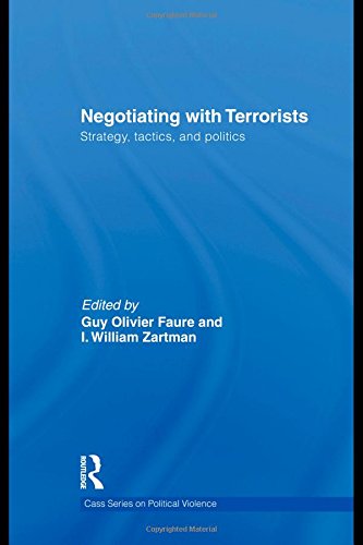 Negotiating with Terrorists: Strategy, Tactics, and Politics (Cass Series on Political Violence)