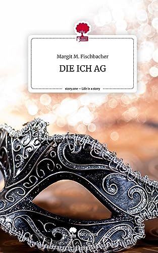 DIE ICH AG. Life is a Story - story.one