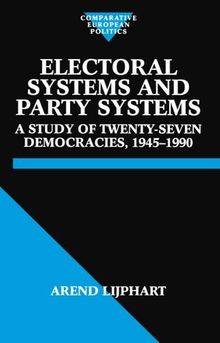 Electoral Systems and Party Systems: A Study of Twenty-Seven Democracies, 1945-1990 (Comparative European Politics) (Comparative Politics (Paperback))