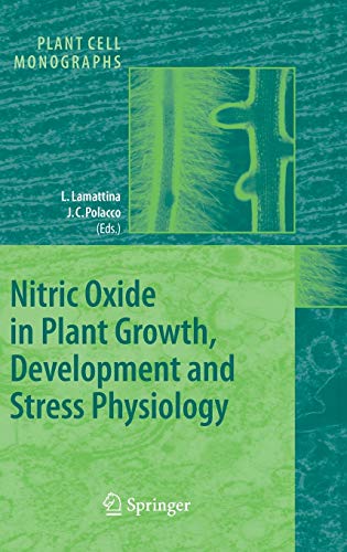 Nitric Oxide in Plant Growth, Development and Stress Physiology (Plant Cell Monographs, 6, Band 6)