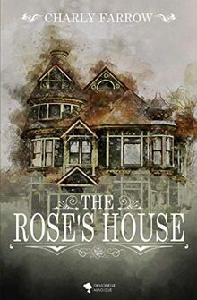 The Rose's House