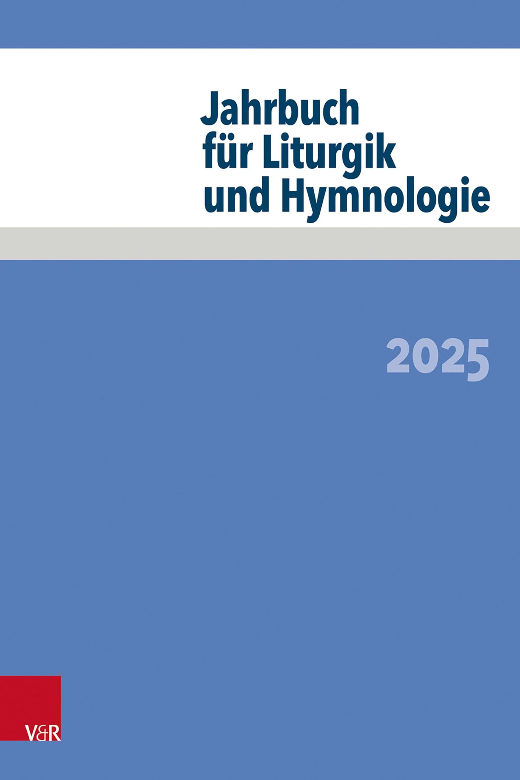 Jahrbuch für Liturgik und Hymnologie: 2025