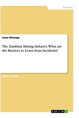 The Zambian Mining Industry. What are the Barriers to Learn from Incidents?