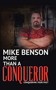More Than A Conqueror: Conquering Your Past