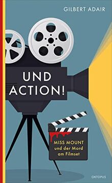 Und Action!: Miss Mount und der Mord am Filmset