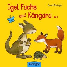 Igel, Fuchs und Känguru ...
