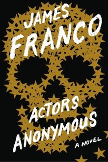 Actors Anonymous: A Novel von Franco, James | Buch | Zustand sehr gut