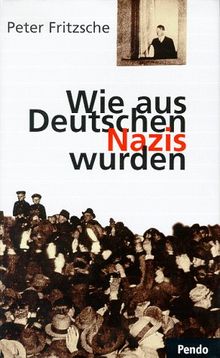 Wie aus Deutschen Nazis wurden