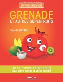 Grenade et autres superfruits : Un concentré de bienfaits pour votre santé et votre beauté