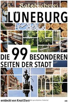 Lüneburg: Die 99 besonderen Seiten der Stadt