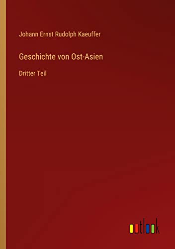 Geschichte von Ost-Asien: Dritter Teil