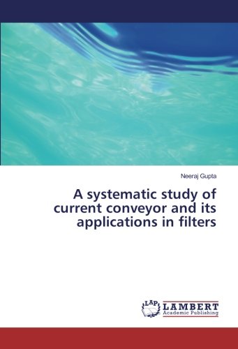 A systematic study of current conveyor and its applications in filters