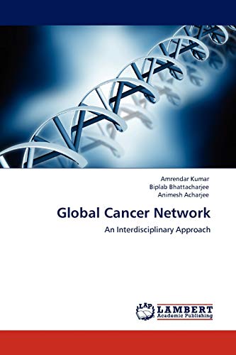 Global Cancer Network: An Interdisciplinary Approach