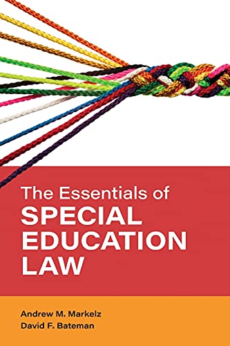 The Essentials of Special Education Law (Special Education Law, Policy, and Practice)