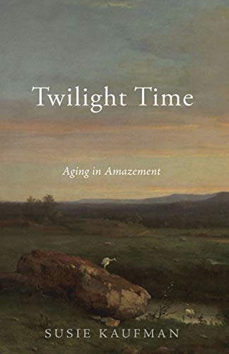 Twilight Time: Aging in Amazement