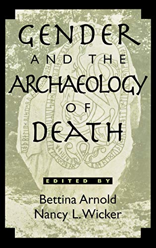 Gender and the Archaeology of Death (Gender and Archeology Series, 2, Band 2)