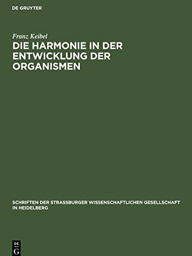 Die Harmonie in der Entwicklung der Organismen: Rede, gehalten in der 12. Jahresversammlung der Wissenschaftlichen Gesellschaft in Straßburg, Samstag, ... Gesellschaft in Heidelberg, 1)